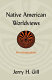 Native American worldviews : an introduction / Jerry H. Gill.