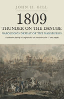1809 Thunder on the Danube. Napoleon's Defeat of the Habsburgs. /