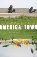 America town : building the outposts of empire / Mark L. Gillem.