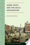 James Joyce and the exilic imagination /