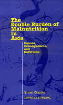 The double burden of malnutrition in Asia : causes, consequences, and solutions /