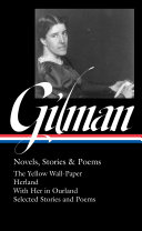 Charlotte Perkins Gilman : novels, stories & poems / Alfred Bendixen, editor.