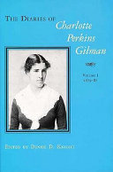 The diaries of Charlotte Perkins Gilman / edited by Denise D. Knight.