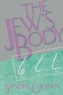 The Jew's body / Sander Gilman.