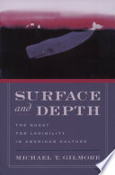 Surface and depth : the quest for legibility in American culture /