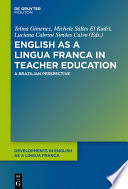 English as a lingua franca in teacher education : a Brazilian perspective /