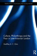 Culture, philanthropy and the poor in late-Victorian London /