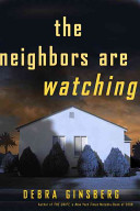 The neighbors are watching : a novel /
