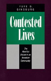 Contested lives : the abortion debate in an American community /