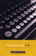 Disappearing ink : poetry at the end of print culture /