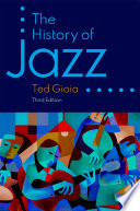 The history of jazz / by Ted Gioia.