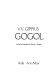 Gogol / V.V. Gippius ; edited and translated by Robert A. Maguire.