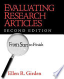 Evaluating research articles from start to finish / Ellen R. Girden.