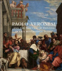 Paolo Veronese and the practice of painting in late Renaissance Venice / Diana Gisolfi.