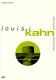 Louis I. Kahn / Romaldo Giurgola ; [traducciones/translations Carola Kappelmacher, Graham Thomson]