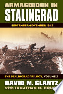 Armageddon in Stalingrad : September-November 1942 / David M. Glantz, with Jonathan M. House.