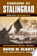 To the gates of Stalingrad : Soviet-German combat operations, April-August 1942 / David M. Glantz ; with Jonathan M. House.