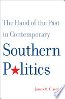 The hand of the past in contemporary southern politics /