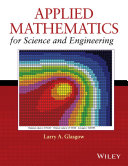 Applied mathematics for science and engineering / Larry A. Glasgow.