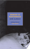 Memoirs of Montparnasse / John Glassco ; introduction by Louis Begley.
