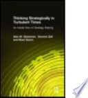 Thinking strategically in turbulent times : an inside view of strategy making / Alan M. Glassman, Deone Zell, and Shari Duron ; foreword by Barry Z. Posner.