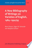 A new bibliography of writings on varieties of English, 1984-1992/93 /