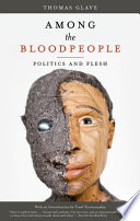Among the bloodpeople : politics and flesh /