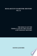 The rescue of the third class on the Titanic : a revisionist history /