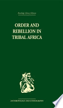 Order and rebellion in tribal Africa /