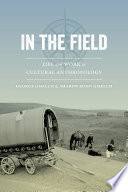 In the field : life and work in cultural anthropology / George Gmelch and Sharon Bohn Gmelch.