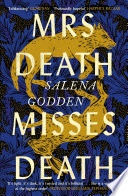 Mrs Death misses death /