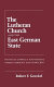 The Lutheran Church and the East German state : political conflict and change under Ulbricht and Honecker / Robert F. Goeckel.