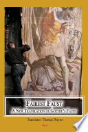 Fairest Faust : a new translation of Goethe's Faust /