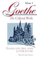 Essays on art and literature / Johann Wolfgang von Goethe ; edited by John Gearey ; translated by Ellen von Nardroff and Ernest H. von Nardroff.