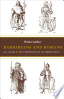 Barbarians and Romans, A.D. 418-584 : the techniques of accommodation /