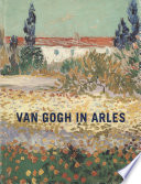 Van Gogh in Arles /