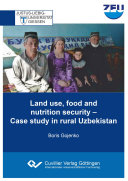 Land use, food and nutrition security : case study in rural Uzbekistan /