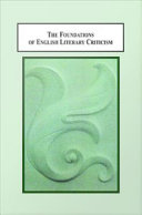 The Foundations of English Literary Criticism : From Philip Sydney to Henry James.