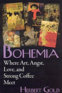 Bohemia : where art, angst, love, and strong coffee meet /