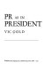 PR as in President / Vic Gold.