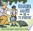 Grandpa and me on Tu B'Shevat / Marji E. Gold-Vukson ; illustrations by Leslie Evans.