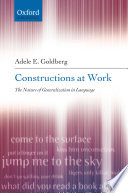 Constructions at work : the nature of generalization in language /