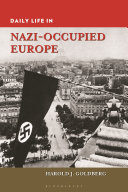 Daily life in Nazi-occupied Europe /