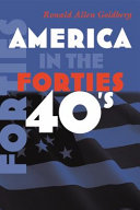 America in the forties / Ronald Allen Goldberg ; foreword by John Robert Greene.