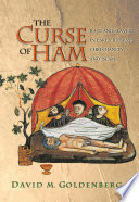 The curse of Ham : race and slavery in early Judaism, Christianity, and Islam /