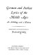 German and Italian lyrics of the Middle Ages ; an anthology and a history / Translations and introductions by Frederick Goldin.