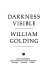 Darkness visible / William Golding.
