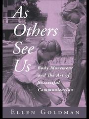 As others see us : body movement and the art of successful communication / Ellen Goldman.