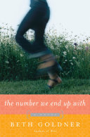 The number we end up with : a novel / Beth Goldner.