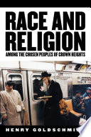 Race and religion among the chosen peoples of Crown Heights /